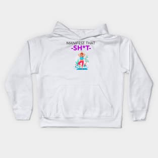 Manifest That Shit Kids Hoodie